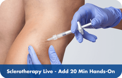Add 20-Minute Hands-On Session to Sclerotherapy Live Course