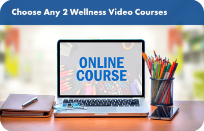 Video - Choose Any 2 Wellness Video Courses