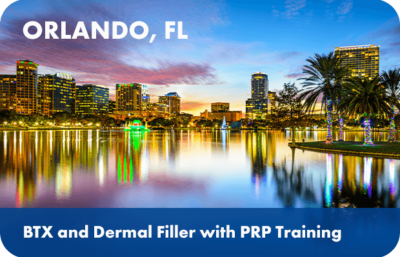 Orlando-Botox and Dermal Fillers with Cosmetic PRP Training