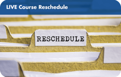 LIVE Course Reschedule