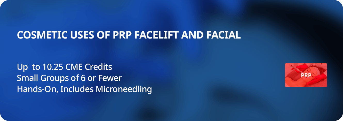 PRP Facelift and Facial - PracticalCME Medical Training