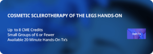 Cosmetic Sclerotherapy Training Courses PracticalCME Cosmetic Sclerotherapy Training Courses PracticalCME